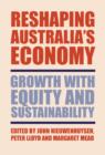 Reshaping Australia's Economy : Growth with Equity and Sustainability - Book