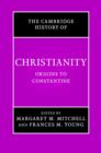 The Cambridge History of Christianity: Volume 1, Origins to Constantine - Book