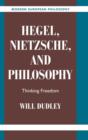 Hegel, Nietzsche, and Philosophy : Thinking Freedom - Book
