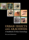 Urban Insects and Arachnids : A Handbook of Urban Entomology - Book