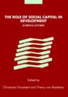 The Role of Social Capital in Development : An Empirical Assessment - Book