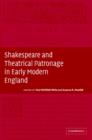 Shakespeare and Theatrical Patronage in Early Modern England - Book