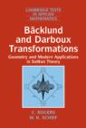 Backlund and Darboux Transformations : Geometry and Modern Applications in Soliton Theory - Book