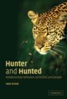 Hunter and Hunted : Relationships between Carnivores and People - Book