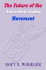 The Future of the American Labor Movement - Book