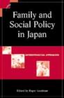 Family and Social Policy in Japan : Anthropological Approaches - Book