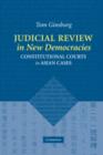 Judicial Review in New Democracies : Constitutional Courts in Asian Cases - Book