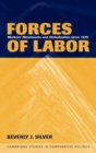 Forces of Labor : Workers' Movements and Globalization Since 1870 - Book