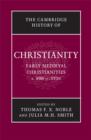The Cambridge History of Christianity: Volume 3, Early Medieval Christianities, c.600-c.1100 - Book
