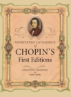 Annotated Catalogue of Chopin's First Editions - Book