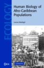 Human Biology of Afro-Caribbean Populations - Book