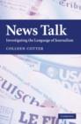 News Talk : Investigating the Language of Journalism - Book