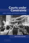 Courts under Constraints : Judges, Generals, and Presidents in Argentina - Book