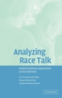 Analyzing Race Talk : Multidisciplinary Perspectives on the Research Interview - Book