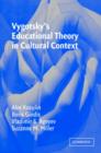 Vygotsky's Educational Theory in Cultural Context - Book