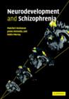 Neurodevelopment and Schizophrenia - Book