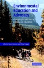 Environmental Education and Advocacy : Changing Perspectives of Ecology and Education - Book