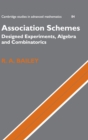 Association Schemes : Designed Experiments, Algebra and Combinatorics - Book