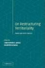 Restructuring Territoriality : Europe and the United States Compared - Book