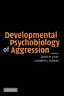 Developmental Psychobiology of Aggression - Book