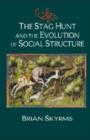 The Stag Hunt and the Evolution of Social Structure - Book
