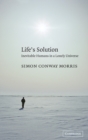 Life's Solution : Inevitable Humans in a Lonely Universe - Book