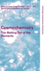 Cosmochemistry : The Melting Pot of the Elements - Book