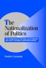 The Nationalization of Politics : The Formation of National Electorates and Party Systems in Western Europe - Book