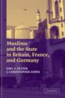 Muslims and the State in Britain, France, and Germany - Book