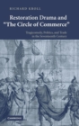 Restoration Drama and 'The Circle of Commerce' : Tragicomedy, Politics, and Trade in the Seventeenth Century - Book