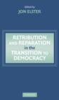 Retribution and Reparation in the Transition to Democracy - Book
