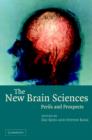 The New Brain Sciences : Perils and Prospects - Book