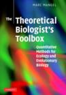 The Theoretical Biologist's Toolbox : Quantitative Methods for Ecology and Evolutionary Biology - Book