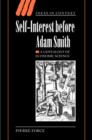 Self-Interest before Adam Smith : A Genealogy of Economic Science - Book