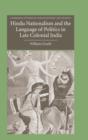 Hindu Nationalism and the Language of Politics in Late Colonial India - Book
