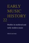 Early Music History: Volume 22 : Studies in Medieval and Early Modern Music - Book