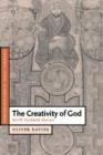 The Creativity of God : World, Eucharist, Reason - Book