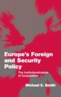 Europe's Foreign and Security Policy : The Institutionalization of Cooperation - Book