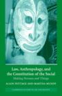 Law, Anthropology, and the Constitution of the Social : Making Persons and Things - Book