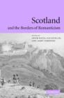 Scotland and the Borders of Romanticism - Book