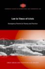 Law in Times of Crisis : Emergency Powers in Theory and Practice - Book