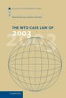 The WTO Case Law of 2003 : The American Law Institute Reporters' Studies - Book