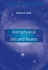 Astrophysical Jets and Beams - Book
