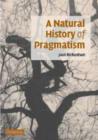 A Natural History of Pragmatism : The Fact of Feeling from Jonathan Edwards to Gertrude Stein - Book