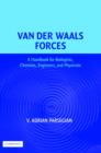 Van der Waals Forces : A Handbook for Biologists, Chemists, Engineers, and Physicists - Book