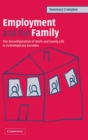 Employment and the Family : The Reconfiguration of Work and Family Life in Contemporary Societies - Book
