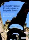 Concrete Vaulted Construction in Imperial Rome : Innovations in Context - Book