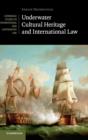 Underwater Cultural Heritage and International Law - Book