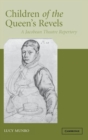 Children of the Queen's Revels : A Jacobean Theatre Repertory - Book