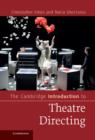 The Cambridge Introduction to Theatre Directing - Book